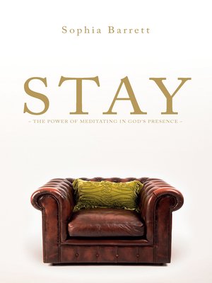 cover image of STAY--The Power of Meditating in God's Presence